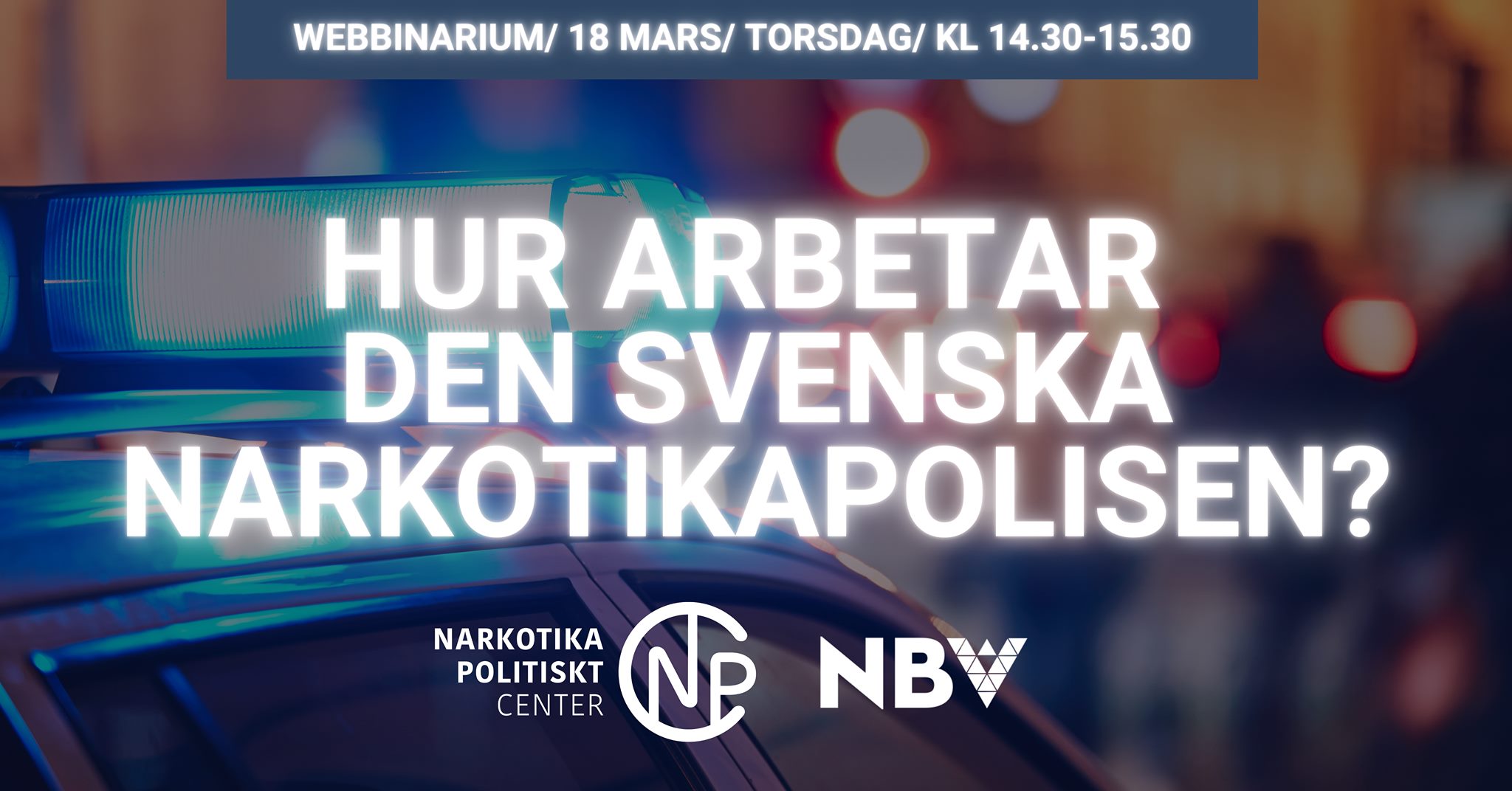 Webbinarium 18 mars: Hur arbetar den svenska narkotikapolisen?