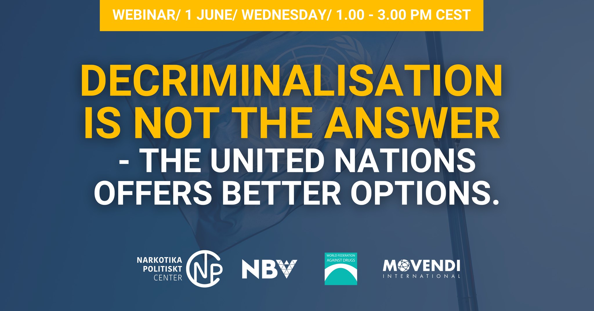 Webinar: Decriminalisation is not the answer - The United Nations offers better options.